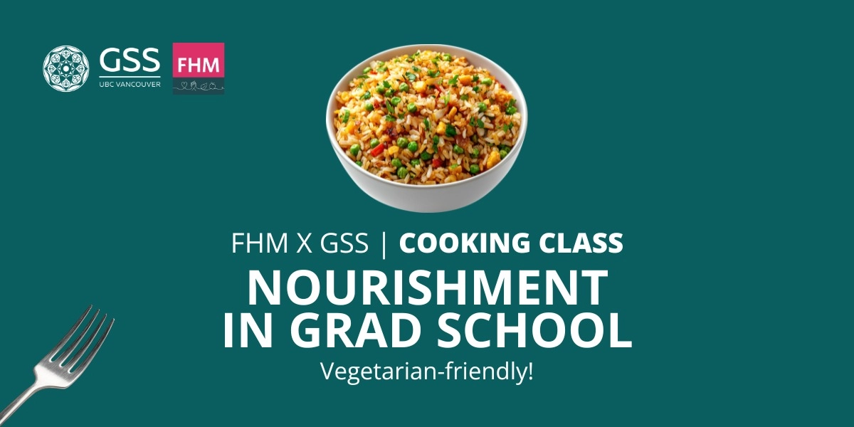 Event image for Cooking Class: Nourishment in Grad School (FHM x GSS)