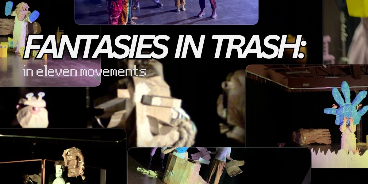 Event image for FANTASIES IN TRASH: in eleven movements