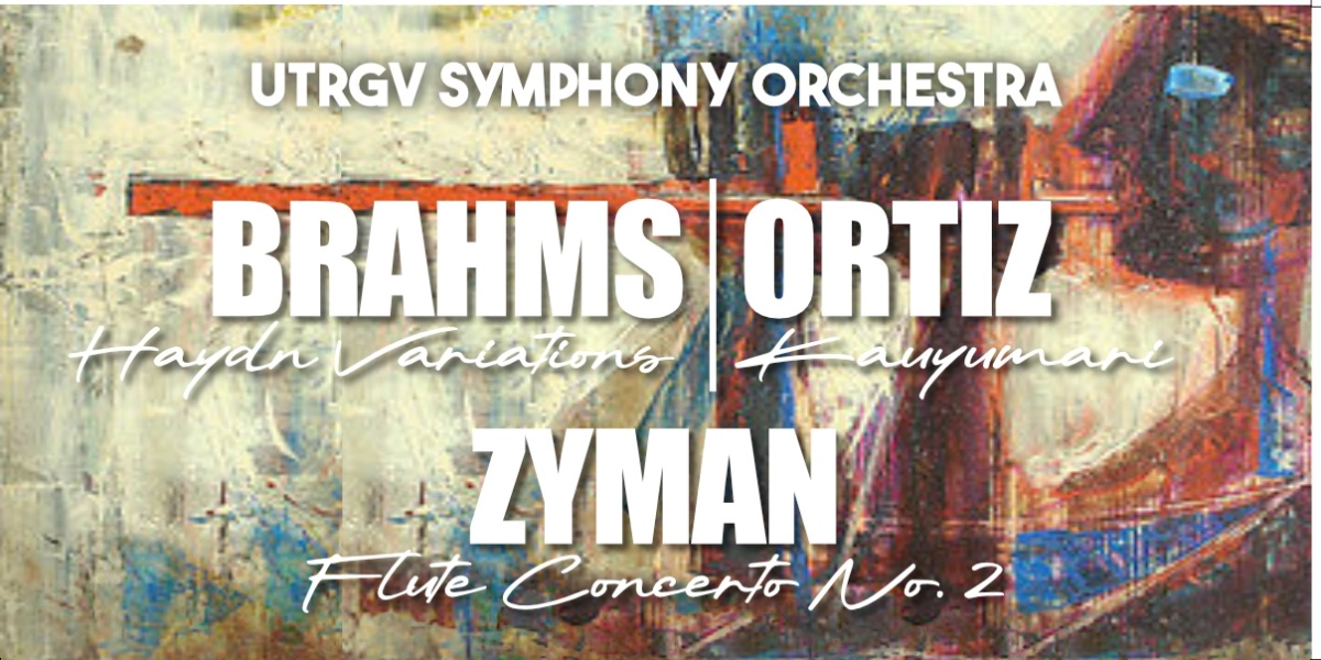 Event image for Music: Brahms, Ortiz & Zyman by UTRGV Symphony Orchestra