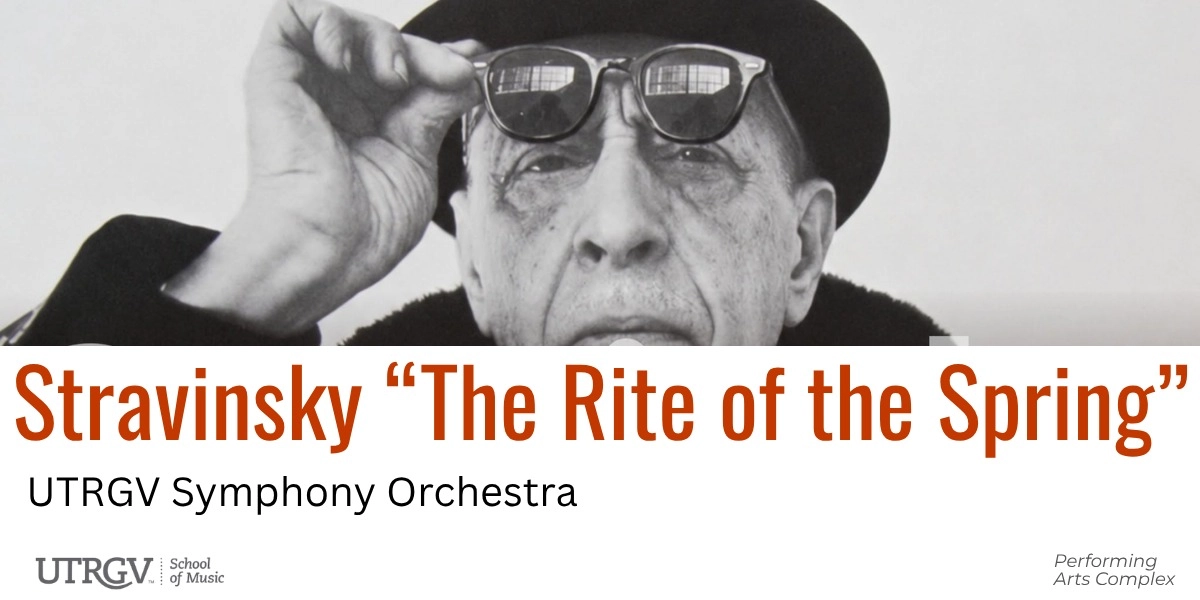 Event image for Music: "The Rite of the Spring" Stravinsky - UTRGV Symphony Orchestra
