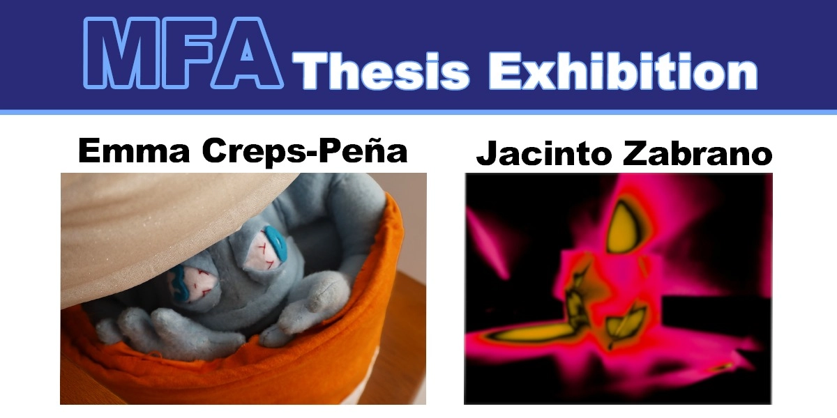 Event image for Art: Jacinto Zambrano and Emma Creps-Peña MFA Thesis Reception