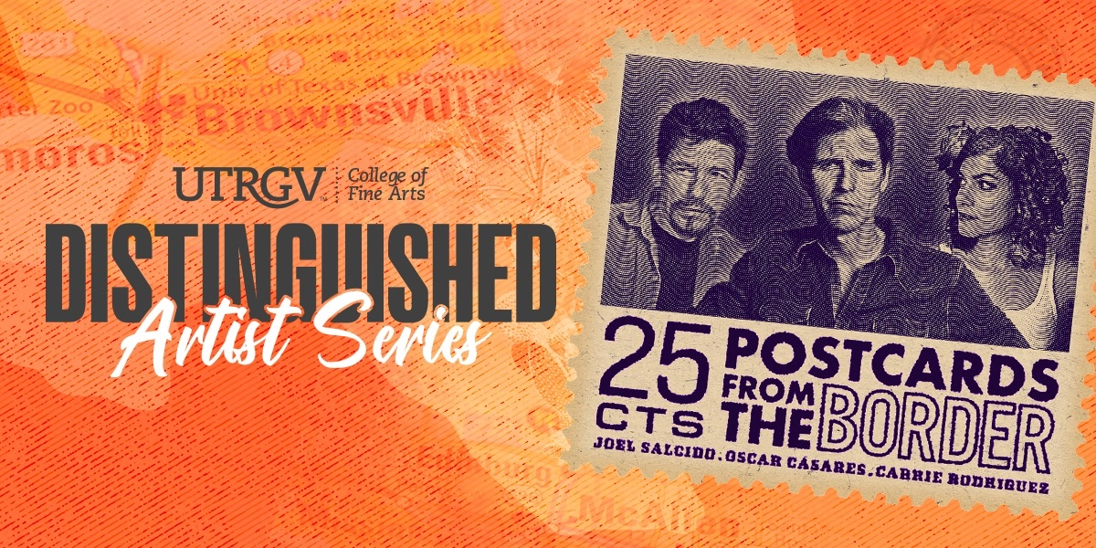 Event image for Distinguished Artist Series: Postcards from the Border - Brownsville