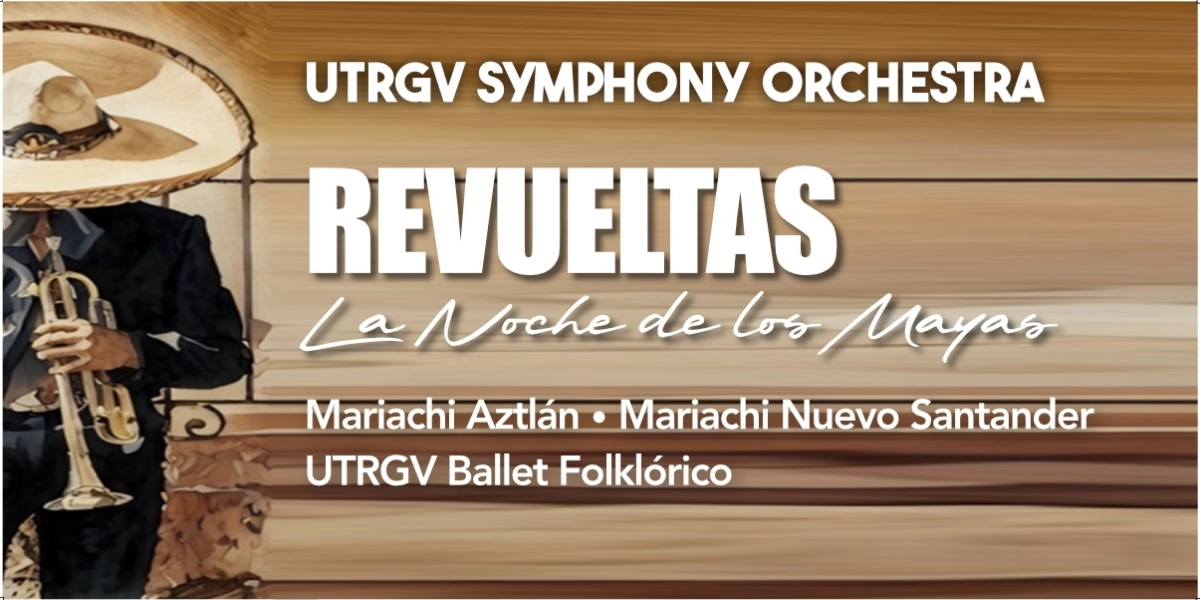 Event image for Music: "Revueltas - La Noche de los Mayas" UTRGV Symphony Orchestra