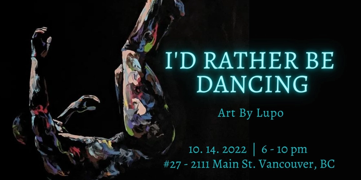 Event image for I'd Rather Be Dancing - Art By Lupo