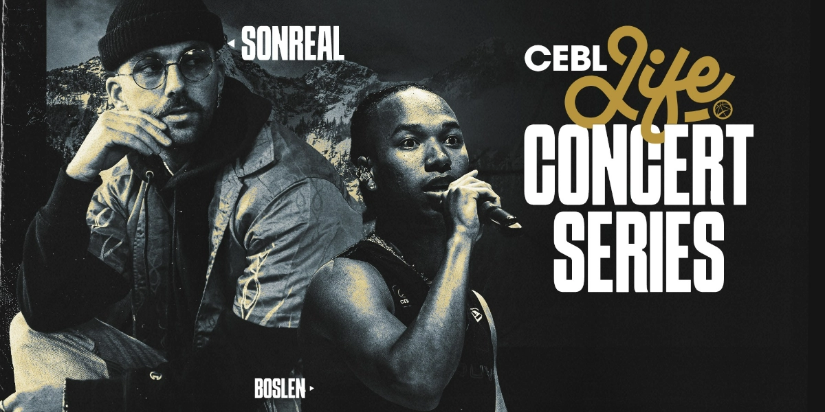 Event image for CEBL Life Concert Series - Featuring SonReal & Boslen