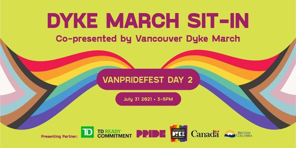 Event image for VanPrideFest presents DYKE MARCH Sit-in, co-presented with Vancouver Dyke March