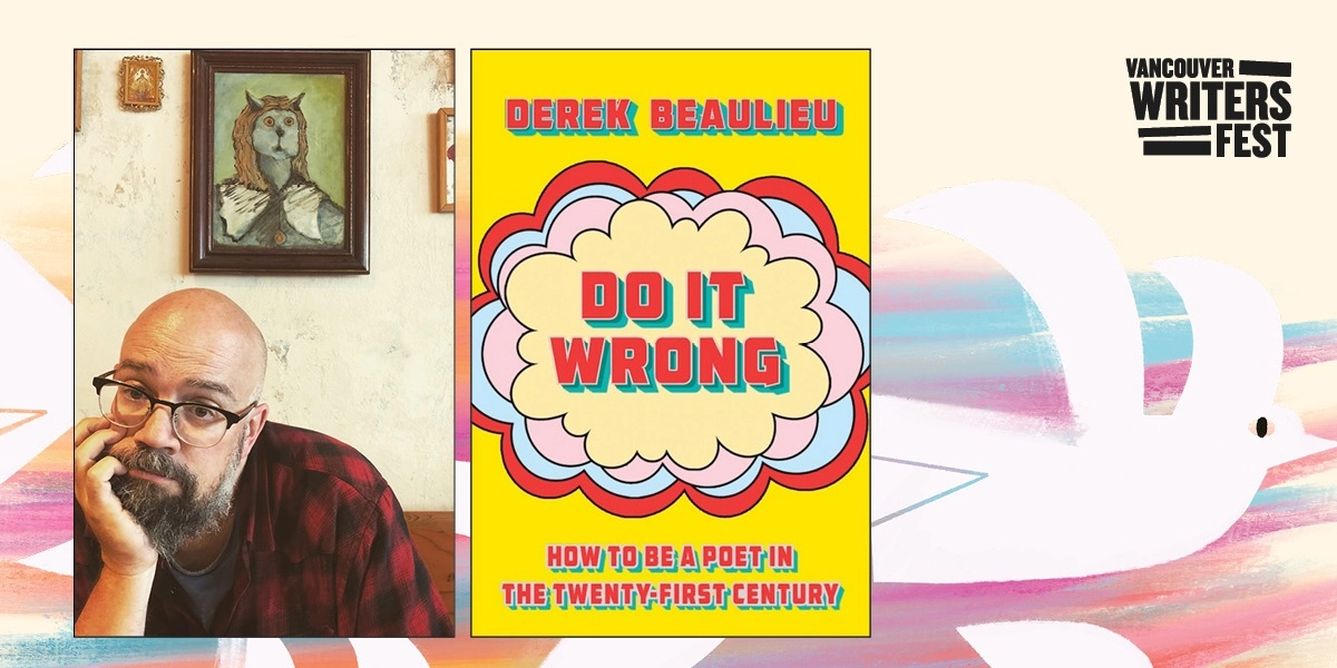 Event image for 53. Do It Wrong: Poetry Masterclass with Derek Beaulieu