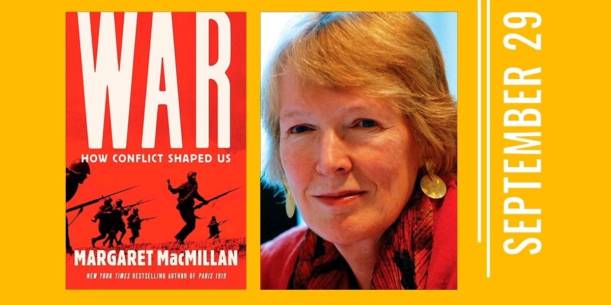 Event image for War: Margaret MacMillan in Conversation with Kathryn Gretsinger