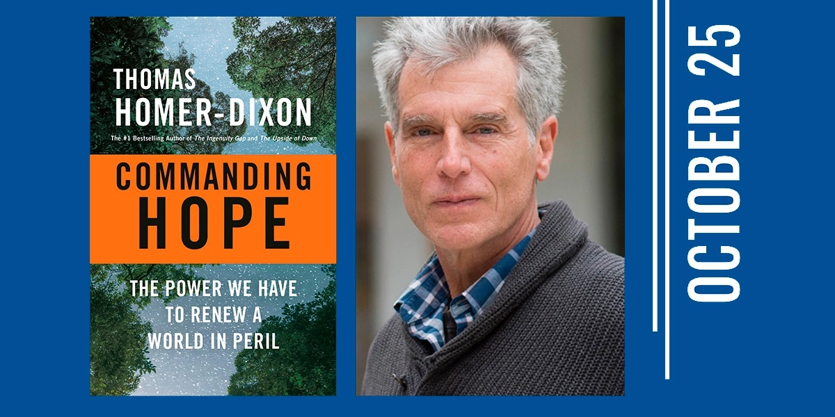 Event image for Commanding Hope: A Closing Night Address from Thomas Homer-Dixon