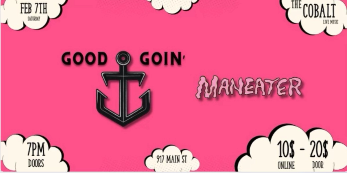 Event image for Good Goin' with. Maneater