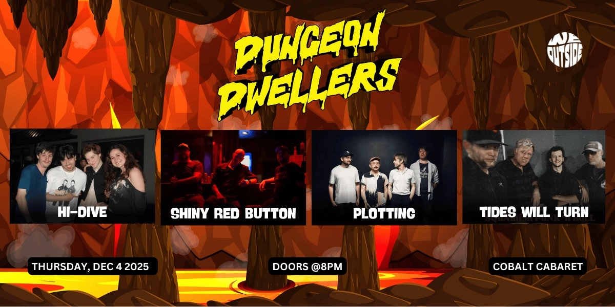 Event image for WE OUTSIDE - DUNGEON DWELLERS - DEC 4th
