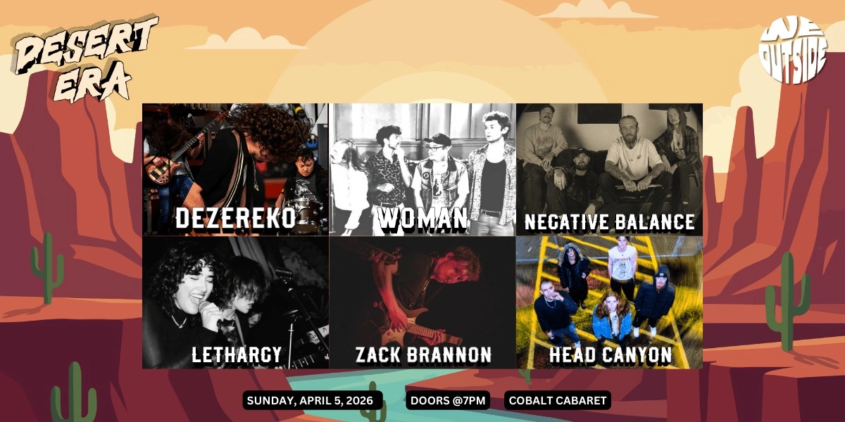 Event image for WE OUTSIDE: DESERT ERA