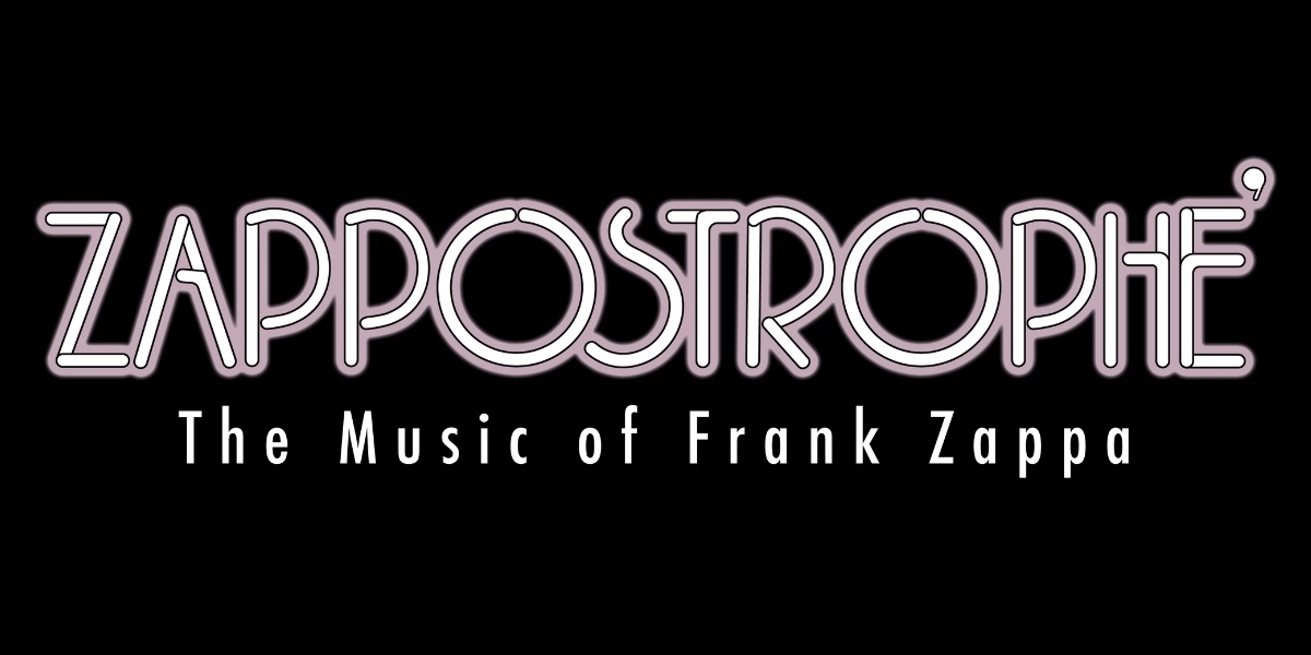 Event image for Zappostrophe' - Celebrating the music of Frank Zappa