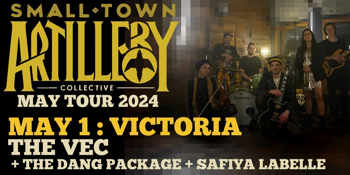 Event image for Small Town Artillery Collective + The Dang Package + Safiya Labelle