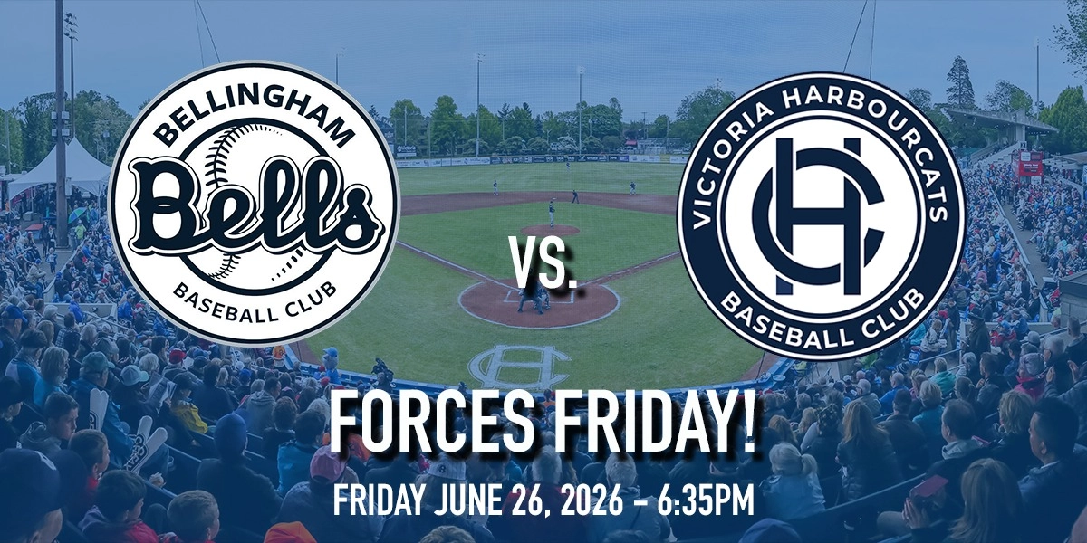 Event image for Bellingham Bells vs. Victoria HarbourCats - FORCES FRIDAY!