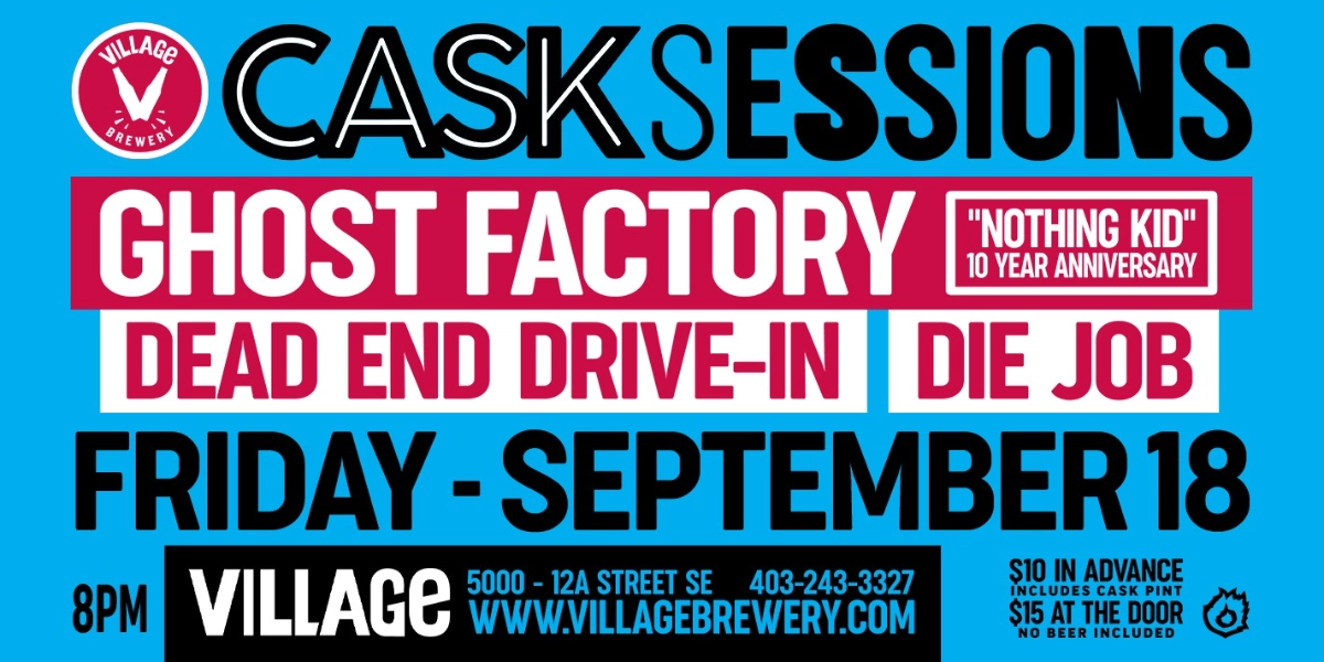 Event image for Village Brewery Cask Sessions Presents Ghost Factory w/ Dead End Drive-In & Die Job