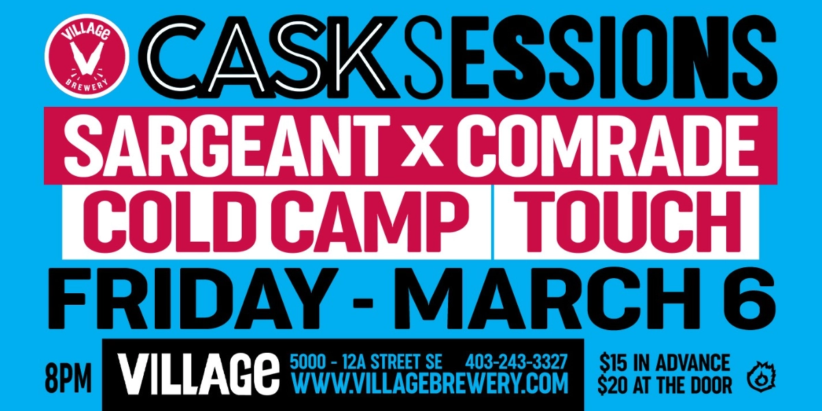 Event image for Village Brewery Cask Sessions Presents: Sargeant x Comrade With Cold Camp & Touch