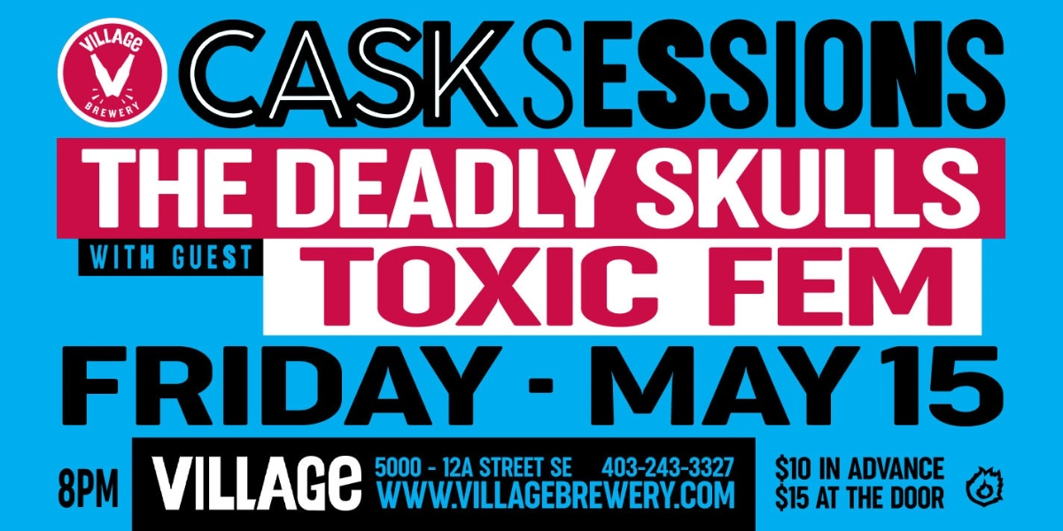 Event image for Village Brewery Cask Sessions Presents: The Deadly Skulls With Toxic Fem