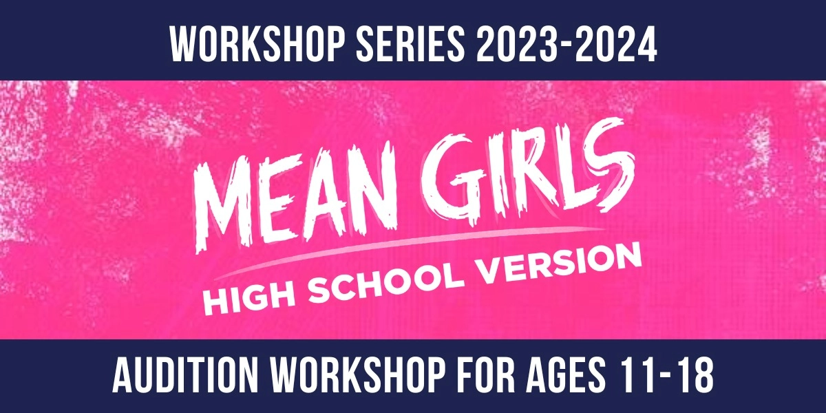 Event image for Audition Workshop: Mean Girls High School Version