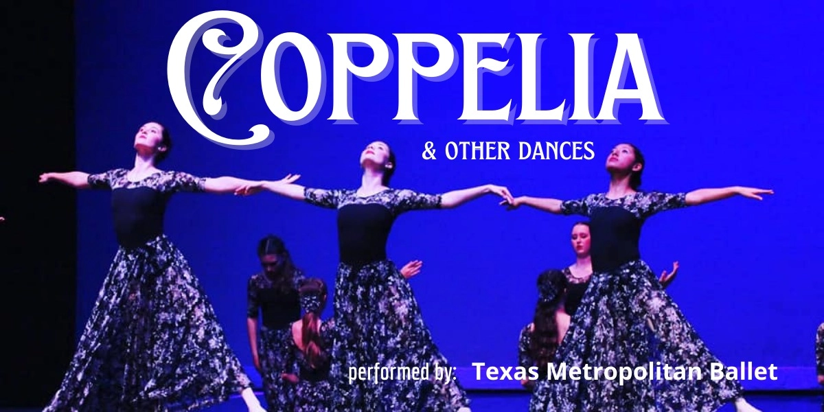 Event image for Coppelia and Other Dances - Performed by Texas Metropolitan Ballet
