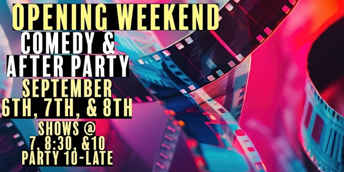 Event image for Opening Weekend Comedy & After Party