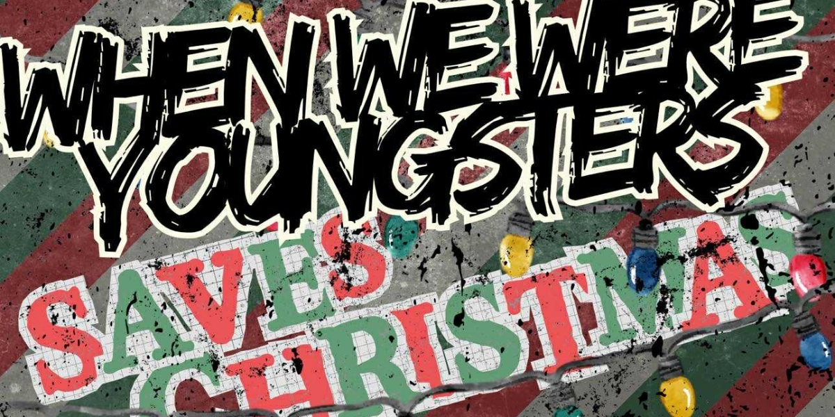 Event image for WHEN WE WERE YOUNGSTERS SAVES CHRISTMAS