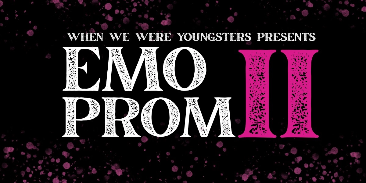 Event image for When We Were Youngsters presents Emo Prom 2