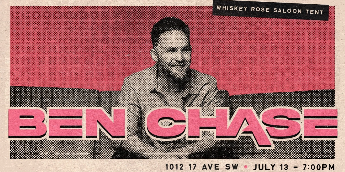 Event image for Whiskey Rose Saloon Tent Presents: Ben Chase