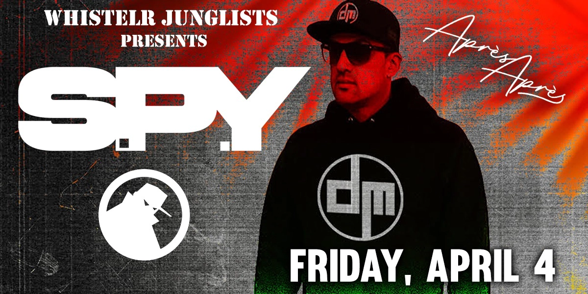 Event image for Whistler Junglists presents - S.P.Y.