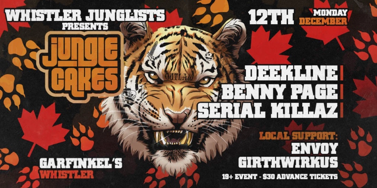 Event image for Whistler Junglists Presents - Jungle Cakes  Feat.Deekline,Serialkillaz,Bennypage