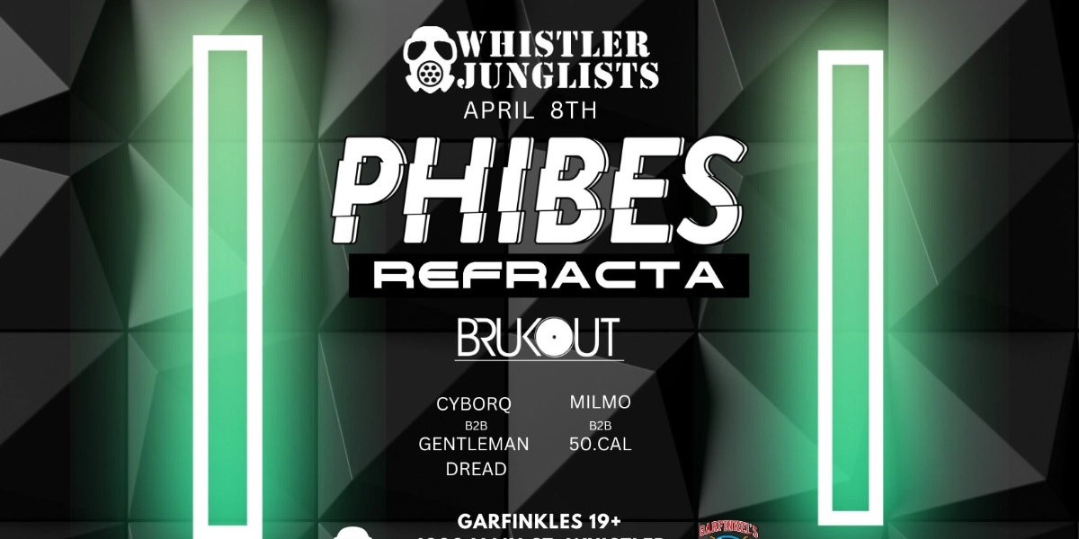 Event image for Whistler Junglists Presents - Phibes & Refracta