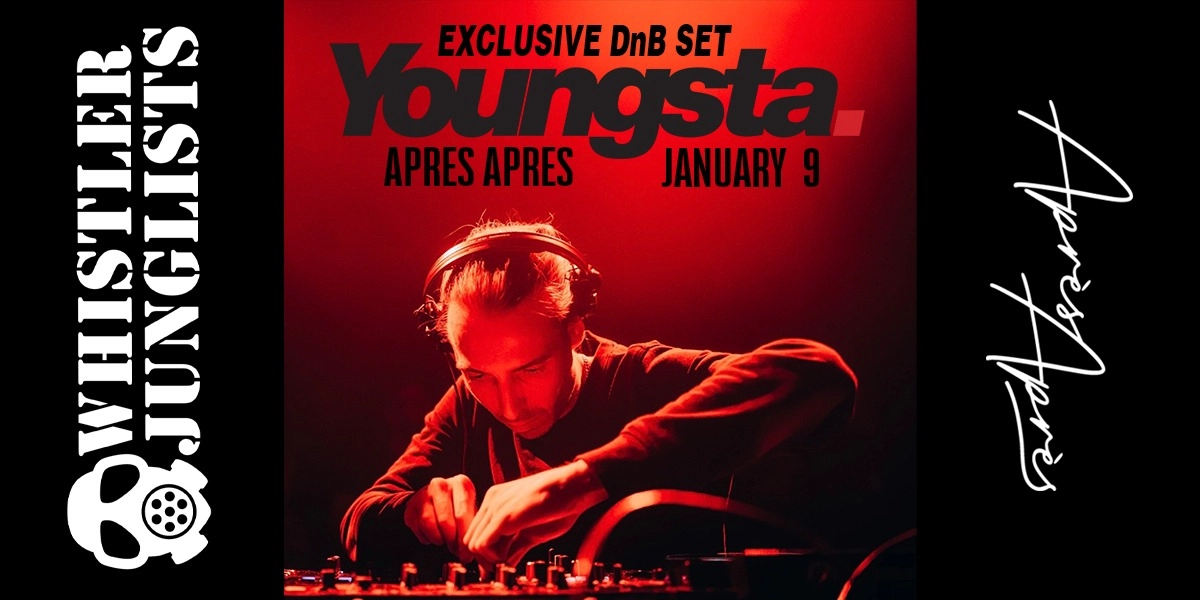 Image d'événement pour Whistler Junglists presents YOUNGSTA [UK]