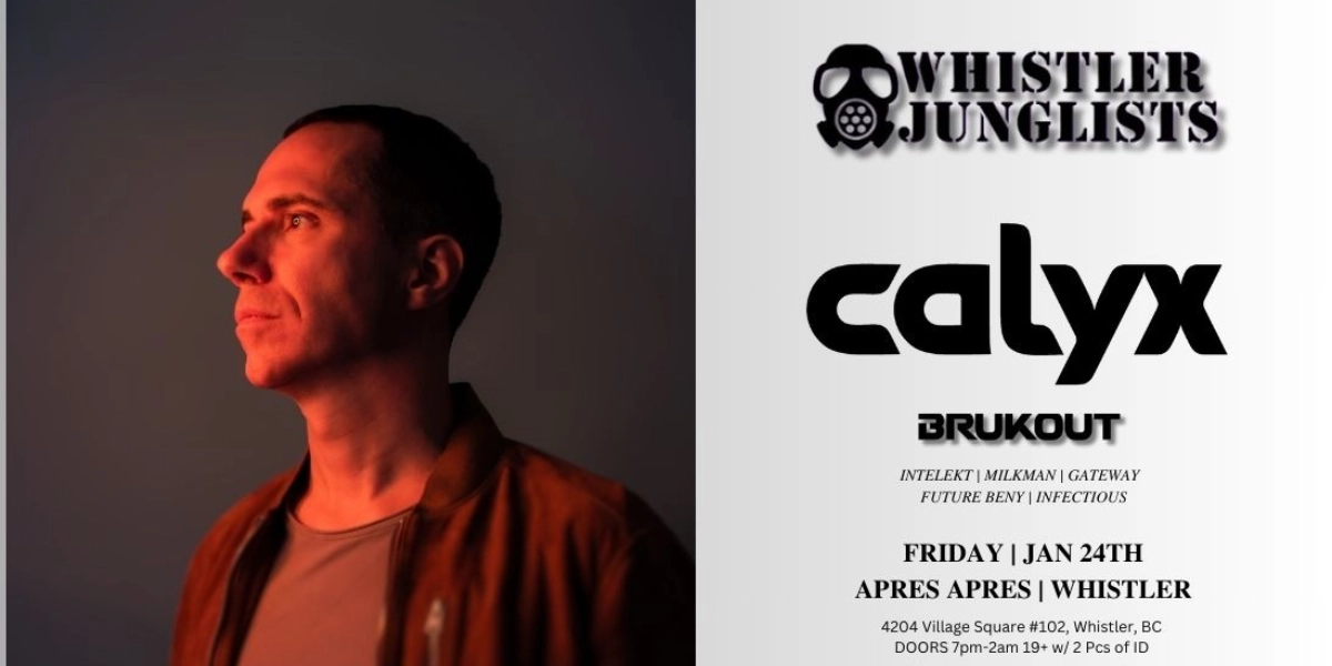 Event image for Whistler Junglists Presents - CALYX