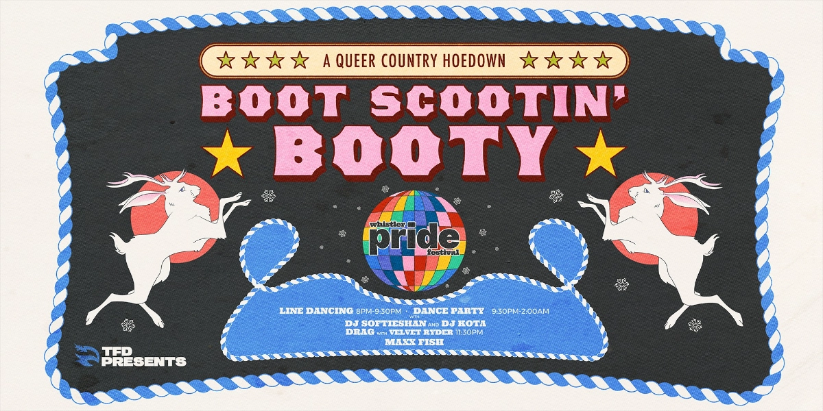 Event image for BOOT SCOOTIN' BOOTY - WHISTLER PRIDE
