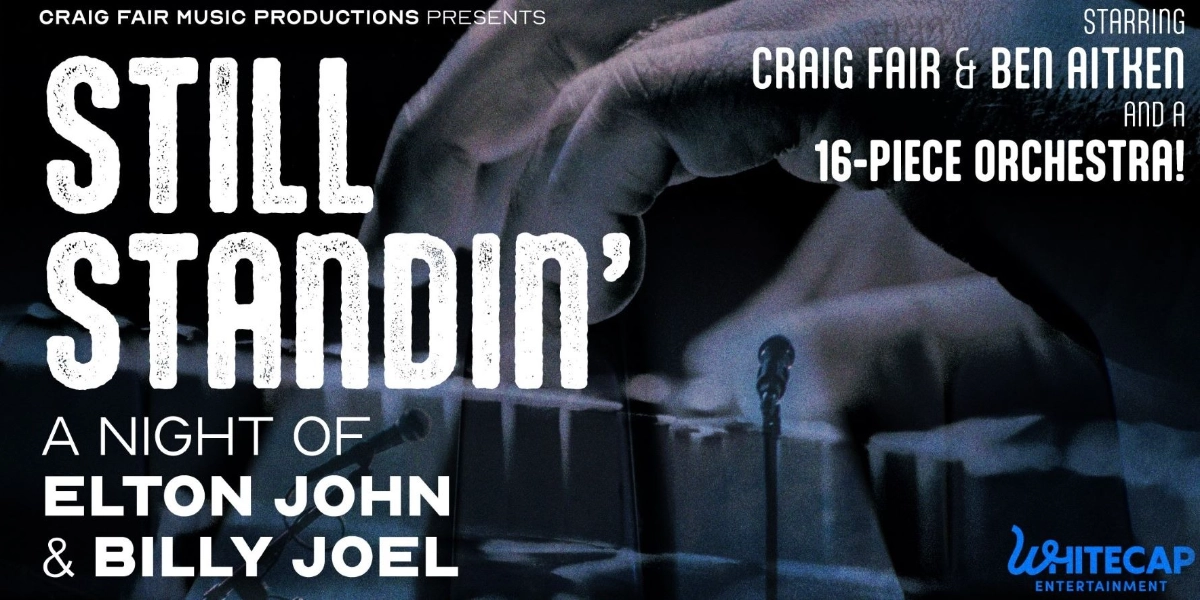 Event image for Craig Fair Music Presents - Still Standin: A Night of Elton John & Billy Joel
