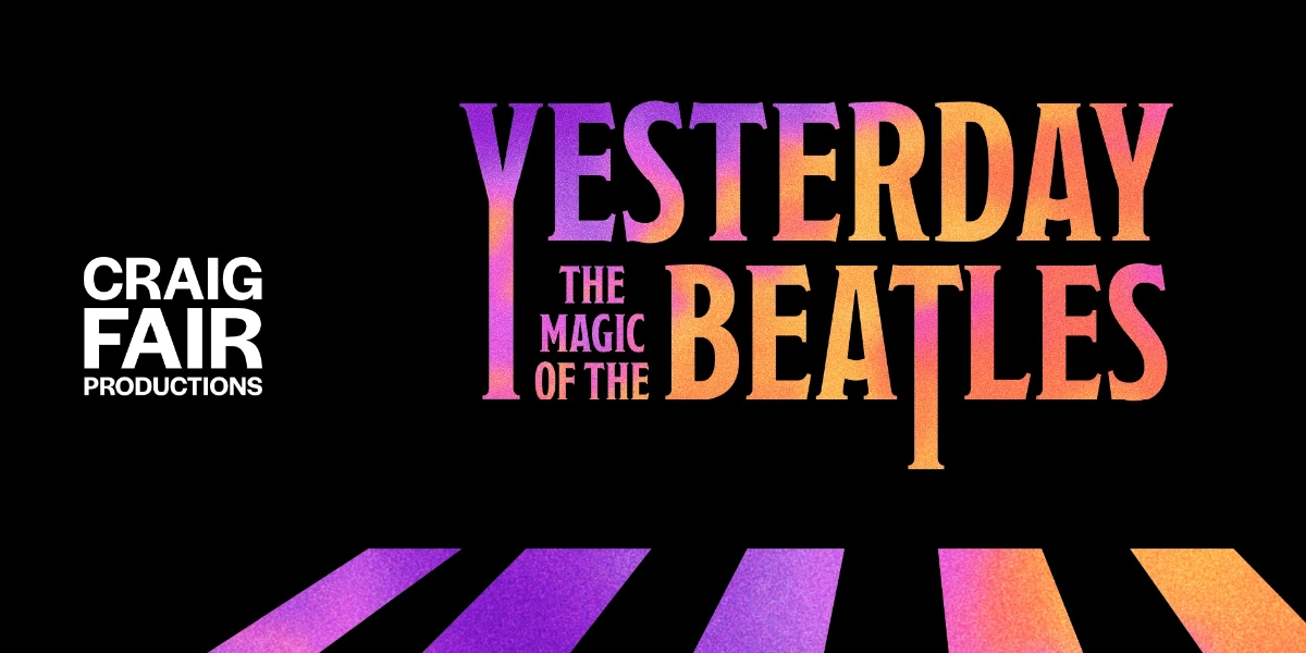Event image for Yesterday: The Magic of the Beatles presented by Craig Fair Productions