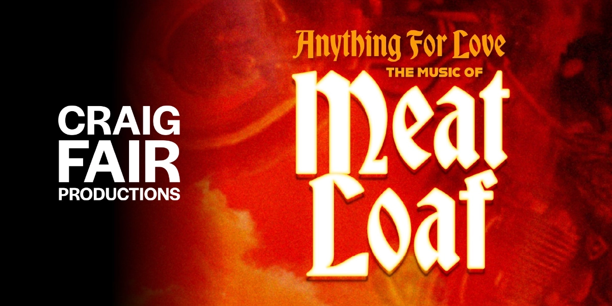 Event image for Anything for Love, The Music of Meatloaf presented by Craig Fair Productions