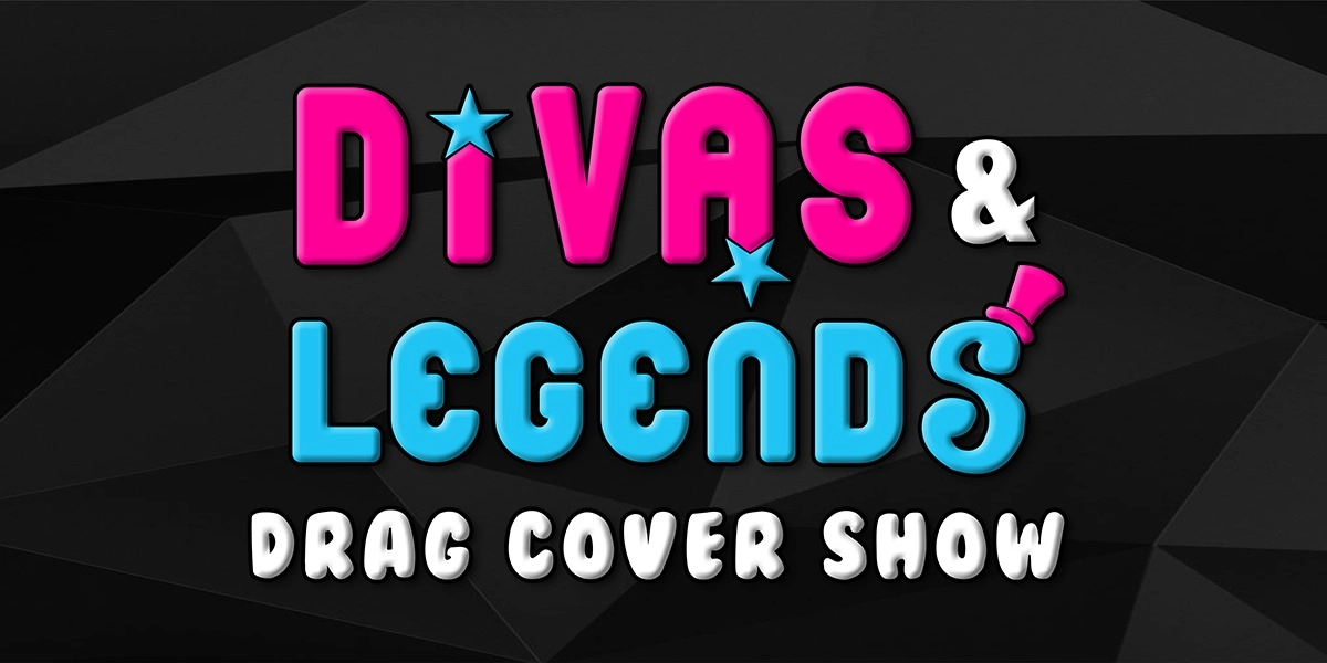 Event image for Divas & Legends Drag Cover Show