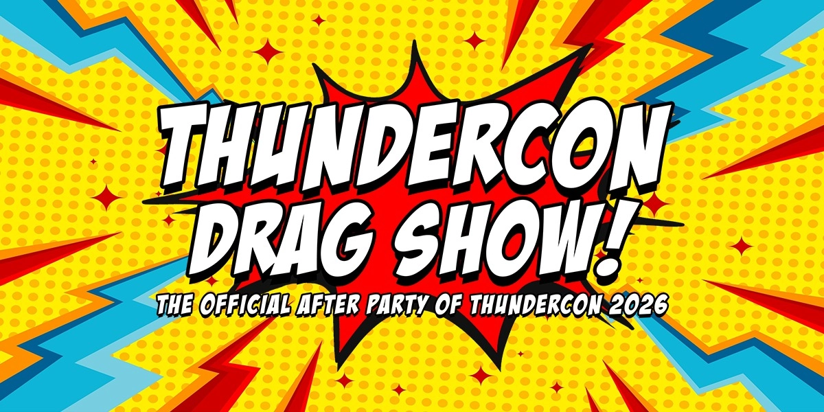 Event image for ThunderCon Drag Show 2026