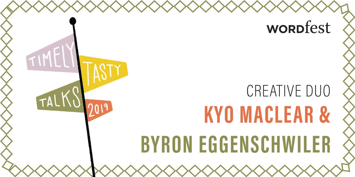 Event image for Timely Tasty Talks 2019: Byron Eggenschwiler & Kyo Maclear (Operatic)