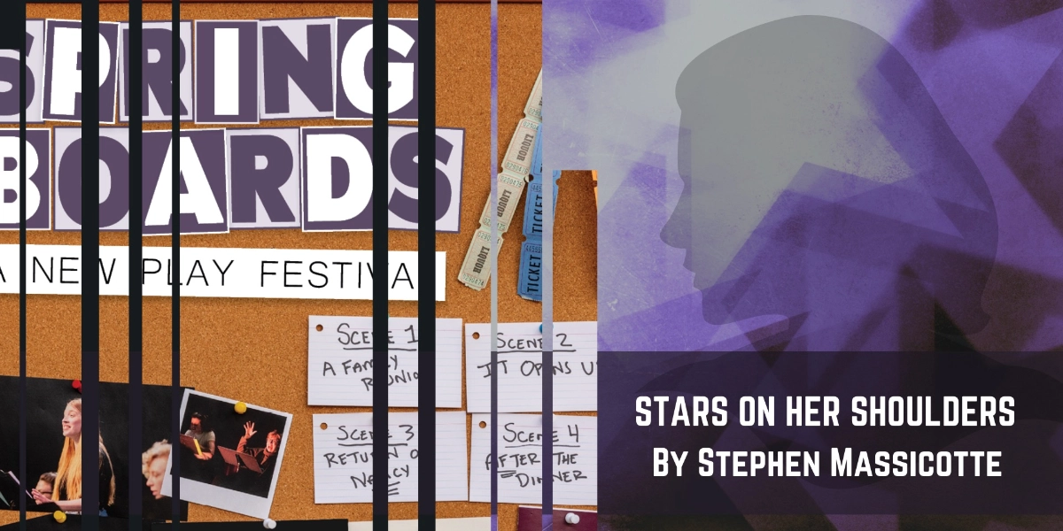 Event image for Stars on Her Shoulders - Springboards New Play Festival