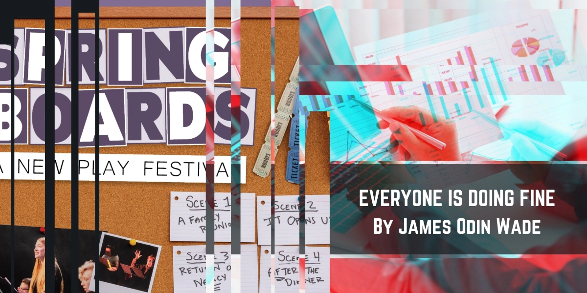 Event image for Everyone is Doing Fine - Springboards New Play Festival