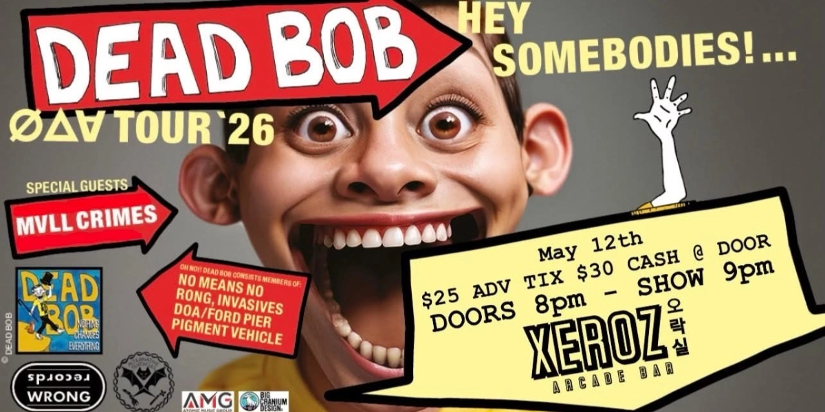 Event image for Dead Bob // MVLL CRIMES