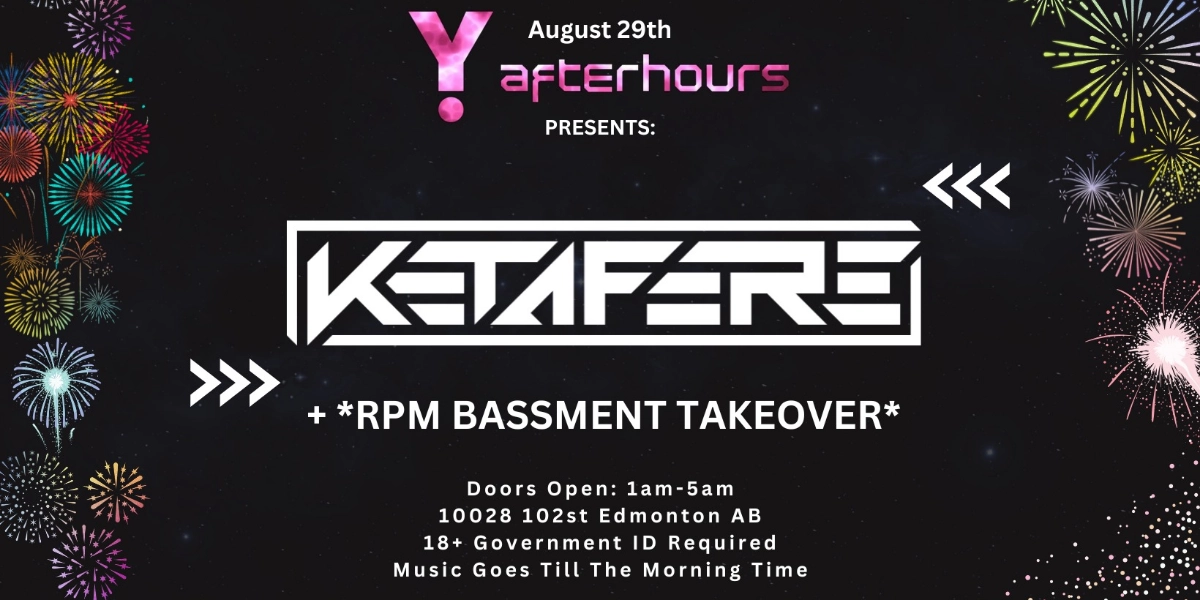 Event image for Y Afterhours Presents: *KETAFERE* + RPM Bassment Takeover