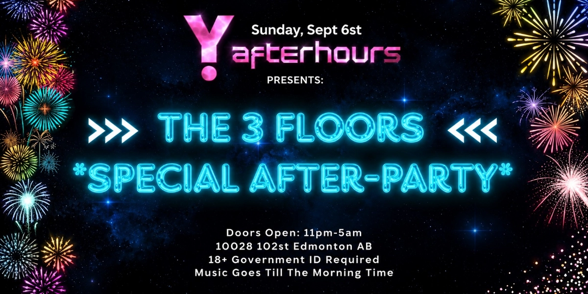 Event image for Y Aftehours Presents: *THE 3 FLOORS* ~ SPECIAL AFTER-PARTY