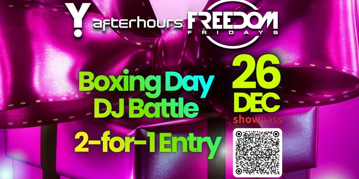 Event image for Y Afterhours Presents: *Boxing Day DJ Battle Show* ~ Buy 1 & Get 2 Tickets
