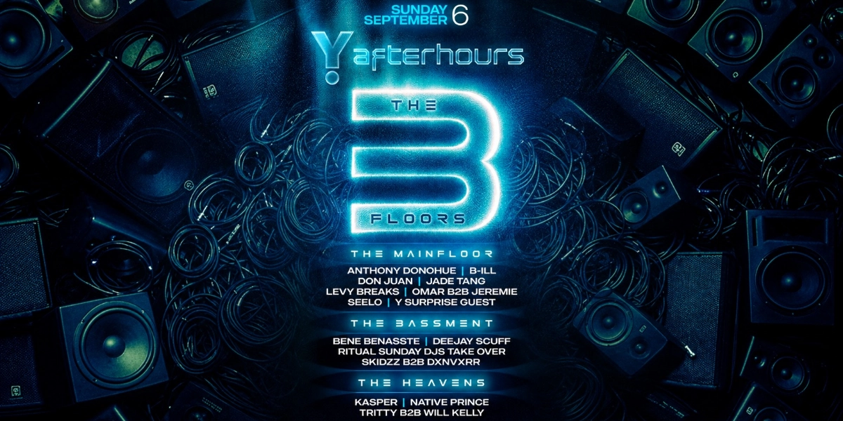 Event image for Y Aftehours Presents: *THE 3 FLOORS* ~ SPECIAL AFTER-PARTY