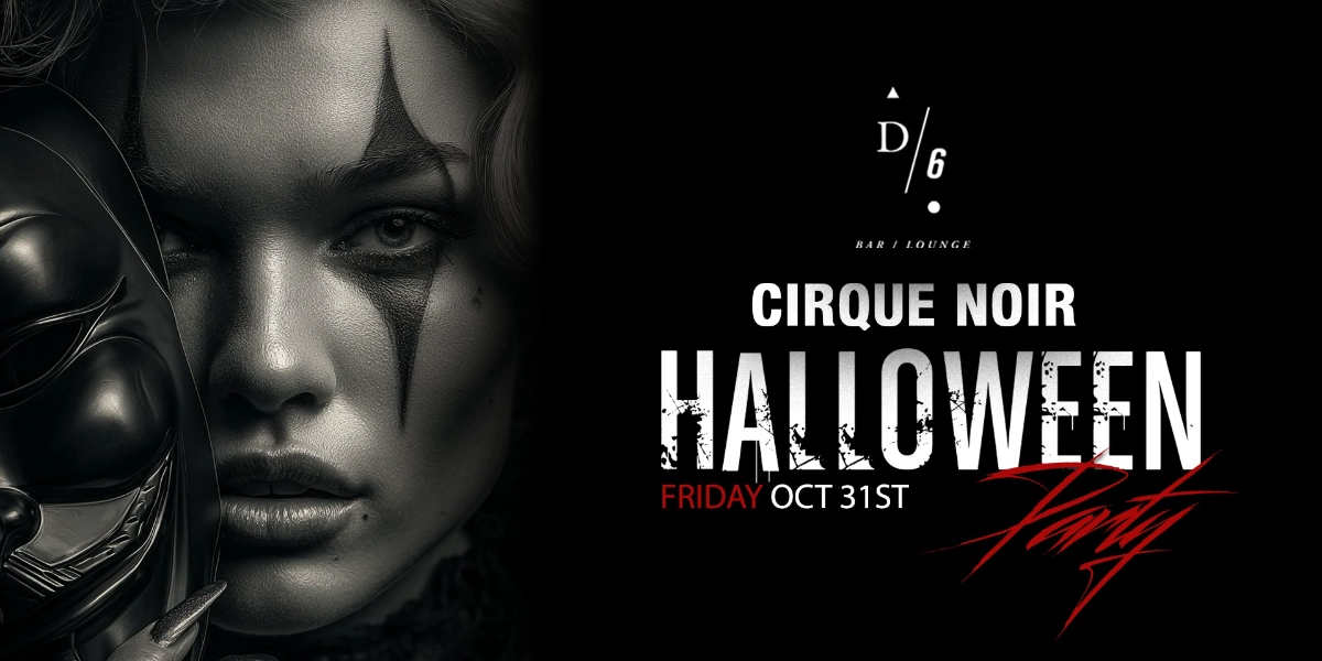 Event image for 🎃 Welcome to Cirque Noir: A Halloween Affair at D6 Lounge 🎃