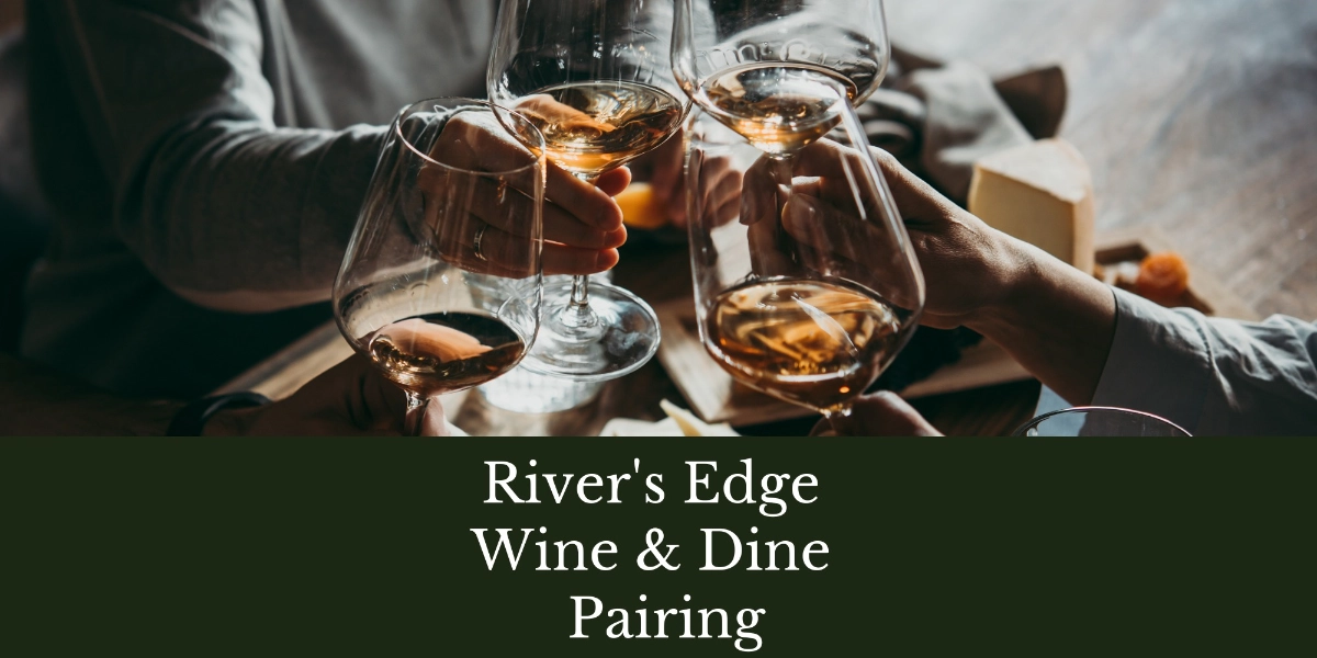 Event image for River's Edge Wine & Dine Pairing