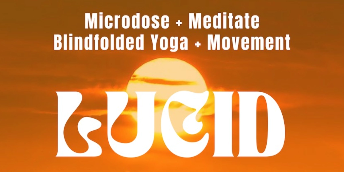 Event image for LUCID: A Microdose, Movement & Meditation Immersion